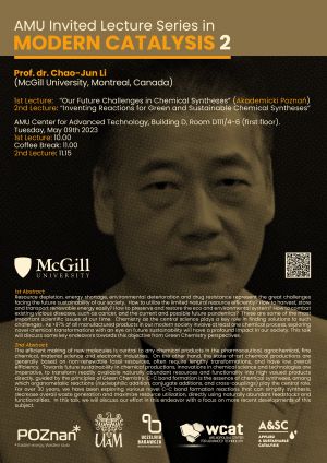 Wykład z cyklu AMU Invited Lecture Series in MODERN CATALYSIS 2 - Prof. dr. Chao-Jun Li
