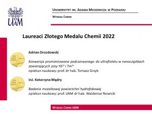 Pan Adrian Drozdowski i Pani inż. Katarzyna Mądry Laureatami Złotego Medalu Chemii!