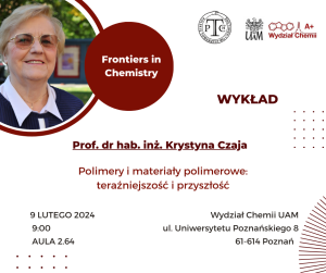 Wykład z cyklu Frontiers in Chemistry - prof. Krystyna Czaja